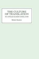 The Culture of Translation in Anglo-Saxon England
