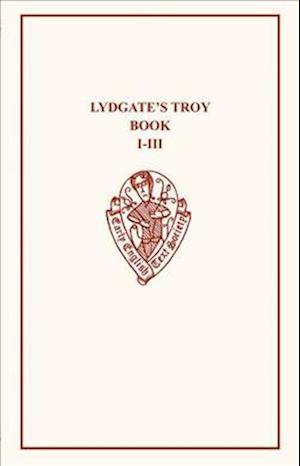 Lydgate's Troy Book I-III