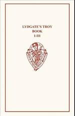 Lydgate's Troy Book I-III