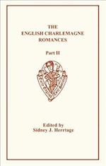 English Charlemagne Romances: Part II