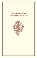 The Anatomie of the Bodie of Man