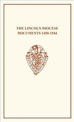 The Lincoln Diocese Documents 1450a1544