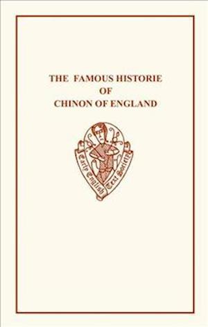 The Famous Historie of Chinon of England