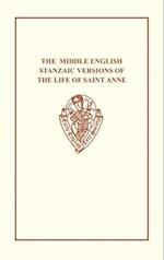 The Middle English Stanzaic Versions of the Life of St Anne