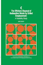 The Offshore Disposal of Radioactive Waste by Drilled Emplacement: A Feasibility Study