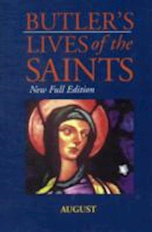 Butler's Lives Of The Saints:August