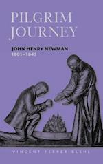 Pilgrim Journey John Henry Newman 1801