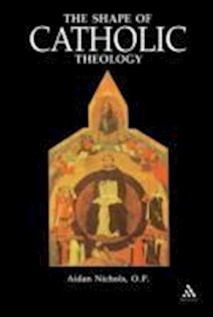 Shape of Catholic Theology