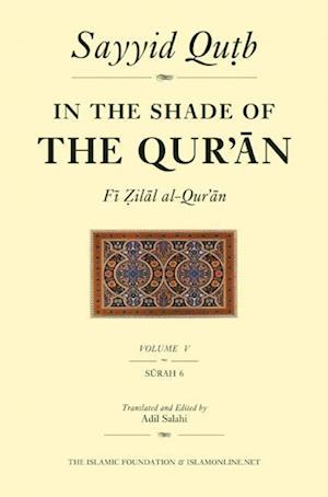 In the Shade of the Qur'an Vol. 5 (Fi Zilal al-Qur'an)