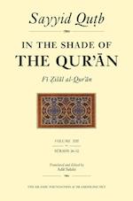 In the Shade of the Qur'an Vol. 13 (Fi Zilal Al-Qur'an): Surah 26 Al-Sur'ara' - Surah 32 Al-Sajdah