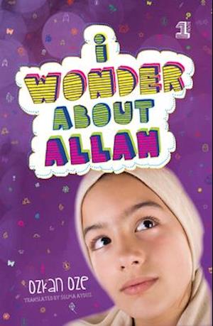 I Wonder About Allah : Book One