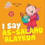 I Say As-salamu 'Alaykum