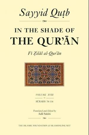 In the Shade of the Qur'an Vol. 18 (Fi Zilal al-Qur'an)