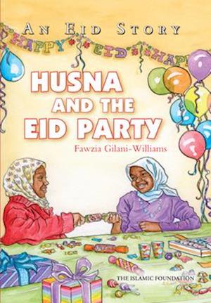 Husna and the Eid Party : An Eid Story
