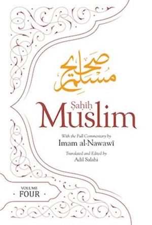 Sahih Muslim (Volume 4) : With the Full Commentary by Imam Nawawi