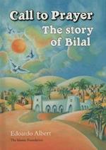 Call to Prayer : The Story of Bilal 