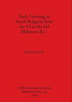 Early Farming in South Bulgaria from the VI to the III Millennia B.C. 