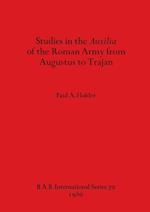 Studies in the Auxilia of the Roman Army from Augustus to Trajan 