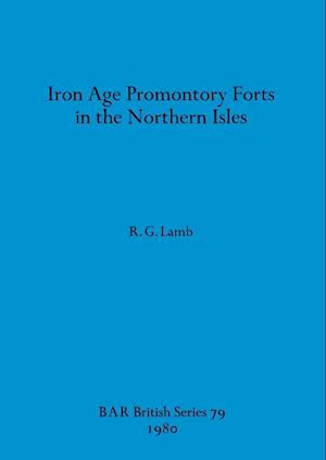 Iron Age Promontory Forts in the Northern Isles