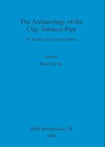 The Archaeology of the Clay Tobacco Pipe III