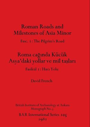 Roman Roads and Milestones of Asia Minor