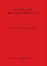 Columbanus and Merovingian Monasticism 
