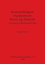 Social and Religious Organization in Bronze Age Denmark