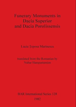 Funerary Monuments in Dacia Superior and Dacia Porolissensis