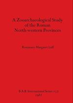 A Zooarchaeological Study of the Roman North-western Provinces 