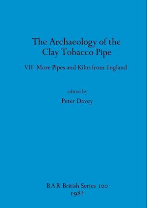 The Archaeology of the Clay Tobacco Pipe VII