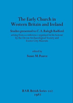 The Early Church in Western Britain and Ireland