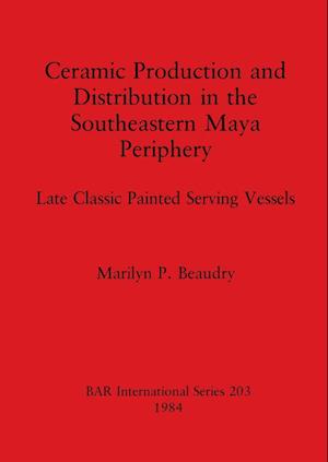 Ceramic Production and Distribution in the Southeastern Maya Periphery