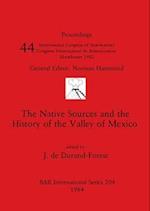The Native Sources and the History of the Valley of Mexico 