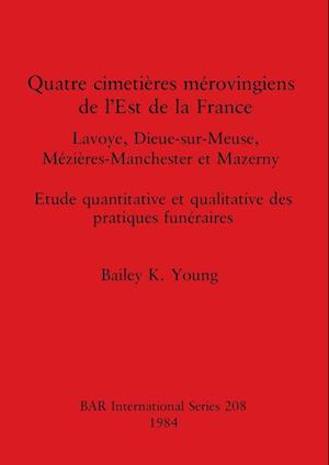 Quatre cimetières mérovingiens de l'Est de la France