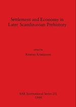 Settlement and Economy in Later Scandinavian Prehistory 