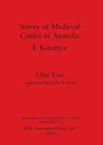 Survey of Medieval Castles of Anatolia I