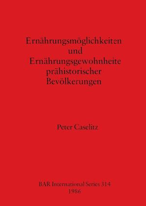 Ernährungsmöglichkeiten und Ernährungsgewohnheite prähistorischer Bevölkerungen