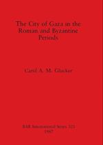 The City of Gaza in the Roman and Byzantine Periods 