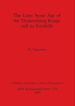 The Later Stone Age of the Drakensberg Range and its Foothills 