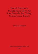 Spatial Patterns in Magdalenian Open Air Sites from the Isle Valley, Southwestern France 