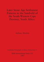 Later Stone Age Settlement Patterns in the Sandveld of the South-Western Cape Province, South Africa 