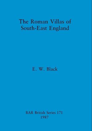 The Roman Villas of South-East England