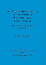 An Archaeological Survey of the Parish of Wharram Percy, East Yorkshire