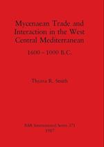 Mycenaean Trade and Interaction in the West Central Mediterranean 1600-1000 B.C. 