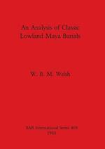 An Analysis of Classic Lowland Maya Burials 