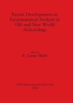 Recent Developments in Environmental Analysis in Old and New World Archaeology 