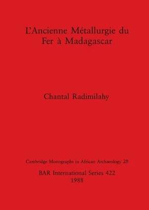 L'Ancienne Métallurgie du Fer à Madagascar