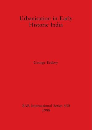 Urbanisation in Early Historic India