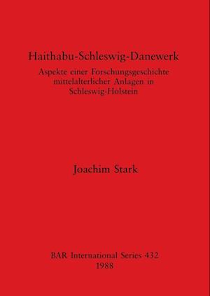 Haithabu-Schleswig-Danewerk