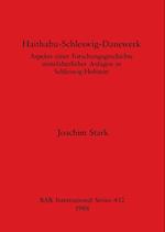 Haithabu-Schleswig-Danewerk